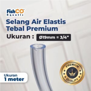 Fishco Selang Air Elastis Transparan Tebal Premium 19mm 1 Meter